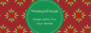 #HolidayGiftGuide: Gifts That Will Make Your Best Friend Glow